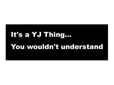 SEC10 It's a YJ Thing You Wouldn't Understand Decal