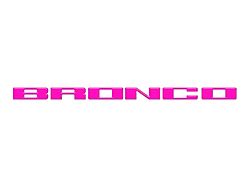 Front Grille Letter Overlays; Hot Pink (21-25 Bronco, Excluding Raptor)