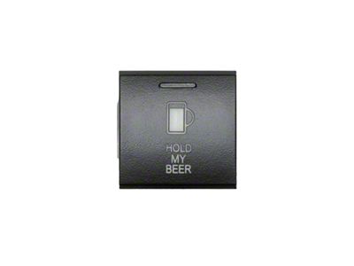 Cali Raised LED Square OEM Style Switch; Hold My Beer (22-25 Tundra)