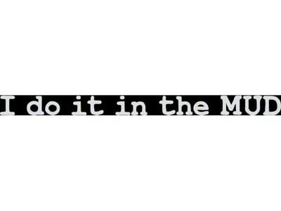 SEC10 I Do It in the MUD Decal