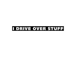 SEC10 I Drive Over Stuff Decal; Small 