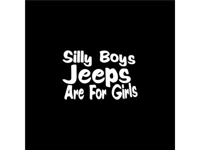 Silly Boys Jeeps are for Girls Spare Tire Cover with Camera Port; Black (18-25 Jeep Wrangler JL)