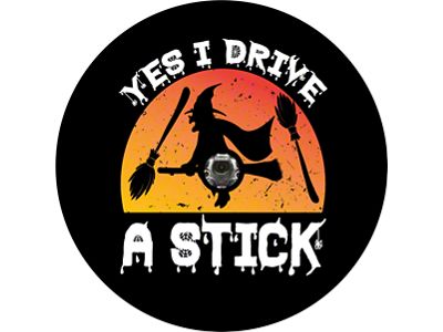 Yes I Drive a Stick with Spooky Witch Spare Tire Cover with Camera Cutout; Black (18-25 Jeep Wrangler JL)