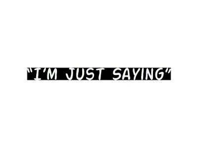 SEC10 I'm Just Saying Sticker