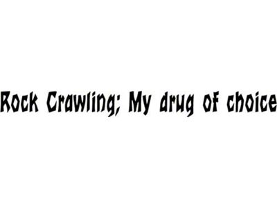 SEC10 Rock Crawling My Drug of Choice Window Decal